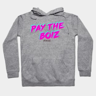 Pay The Boiz Hoodie